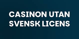 Exploring the World of Casinos Without Swedish License -130447511 Exploring the World of Casinos Without Swedish License -130447511