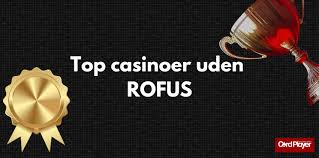 Spil Casino Uden Om ROFUS - En Komplet Guide